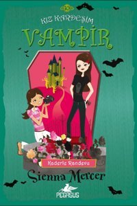 Pegasus Yayınları Kız Kardeşim Vampir 10: Kaderle Randevu - Sienna Mercer