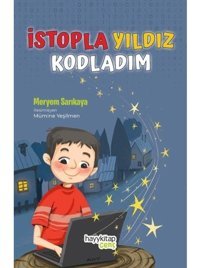İstopla Yıldız Kodladım - Meryem Sarıkaya - Hayykitap