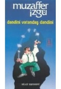 Dandini Vatandaş Dandini - Muzaffer İzgü - Bilgi Yayınevi