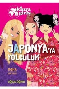 Dstil Tasarım İletişim Yayınları Eğlen Öğren Kinra Kızları - Japonya’ya Yolculuk Orjinal Isim: Destination Japon