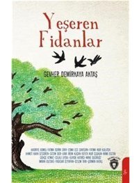 Yeşeren Fidanlar - Gevher Demirkaya Aktaş - Dorlion Yayınevi
