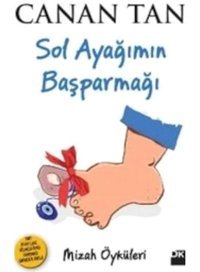 Sol Ayağımın Baş Parmağı Canan Tan Doğan Kitap