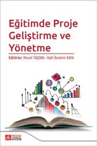 Pegem Akademi Yayıncılık Eğitimde Proje Geliştirme Ve Yönetme