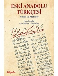Eski Anadolu Türkçesi- Bilgesu Yayıncılık