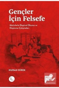 Pan Yayıncılık Gençler İçin Felsefe: Metinlerle Eleştirel Okuma ve Düşünme Çalışmaları