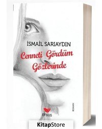Cenneti Gördüm Gözlerinde - İsmail Sarıaydın - Efsus