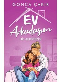 Ev Arkadaşım 2 - His Anestezisi - Gonca Çakır - Dokuz Yayınları