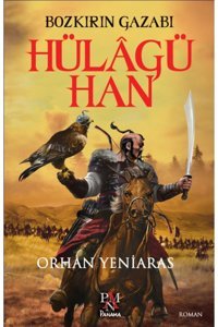 Panama Yayıncılık Hülagü Han: Bozkırın Gazabı - - Orhan Yeniaras Kitabı