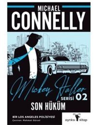 Son Hüküm - Mickey Haller Serisi 2 - Mıchael Connelly - Ayrıksı Kitap