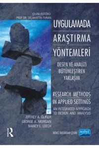 Nobel Akademik Yayıncılık Uygulamada Araştırma Yöntemleri - Desen Ve Analizi Bütünleştiren Yaklaşım / Research Methods In Appl