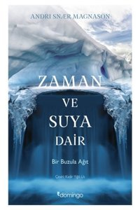 Domingo Yayınevi Zaman Ve Suya Dair Bir Buzula Ağıt