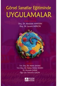 Pegem Akademi Yayıncılık Görsel Sanatlar Eğitiminde Uygulamalar