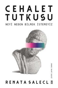 Timaş Yayınları Cehalet Tutkusu & Neyi Neden Bilmek İstemeyiz Timaş Yayınları