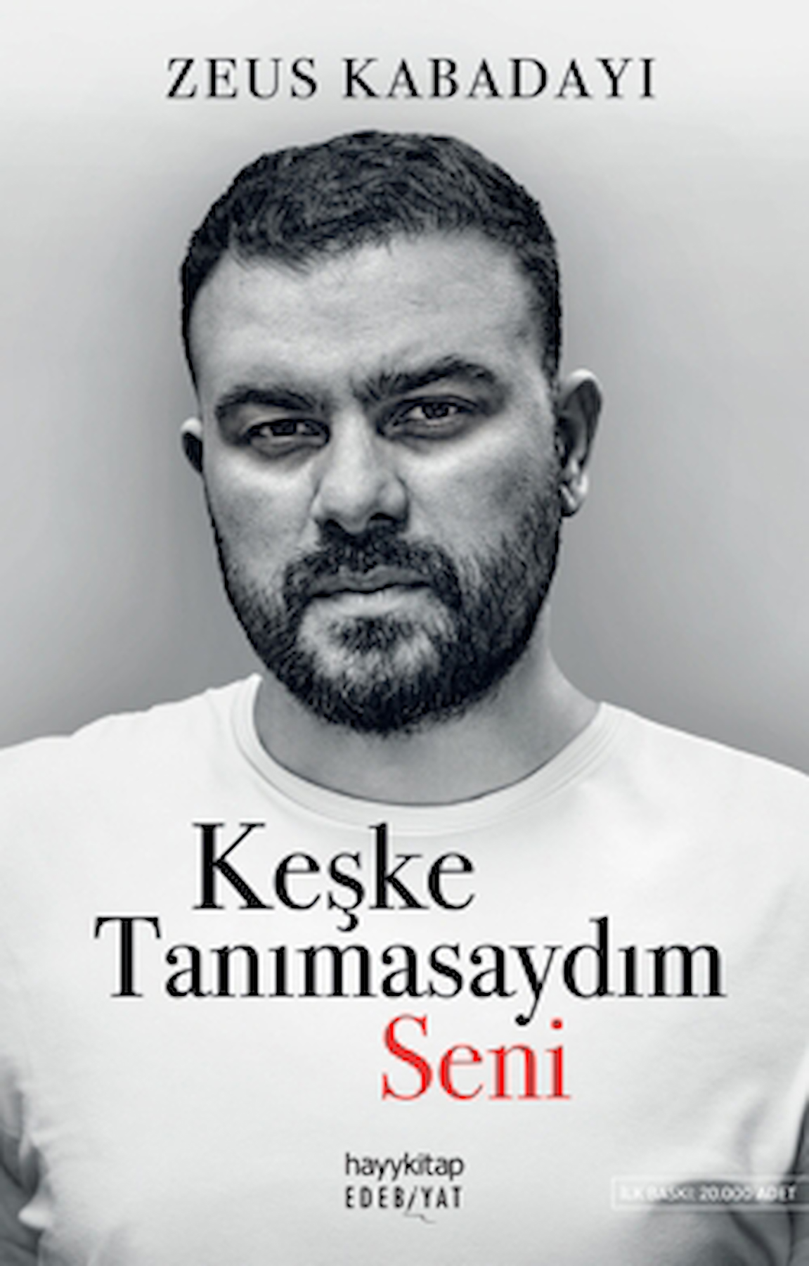 Keşke Tanımasaydım Seni / Zeus Kabadayı / Hayykitap / 9786256329133