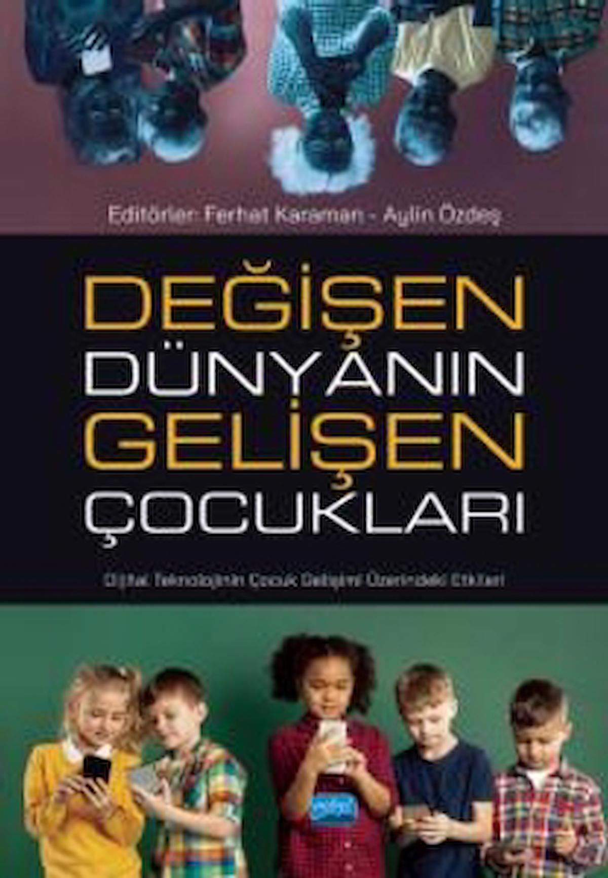 Değişen Dünyanın Gelişen Çocukları / Bahtiyar Vahapzade / Nobel Akademik Yayıncılık / 9786253975067