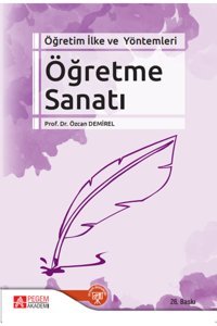 Pegem Akademi Yayıncılık Öğretim Ilke Ve Yöntemleri Öğretme Sanatı