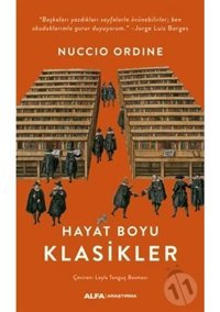 Hayat Boyu Klasikler - Nuccio Ordine - Alfa Yayıncılık