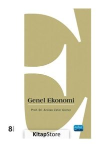 Genel Ekonomi - Arslan Zafer Gürler - Nobel Akademik Yayıncılık