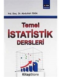 Temel İstatistik Dersleri - Abdullah Tekin - Eğitim Yayınevi