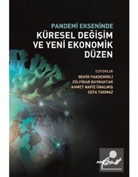 Pandemi Ekseninde Küresel Değişim ve Yeni Ekonomik Düzen- Akçağ Yayınları