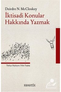 Heretik Yayıncılık İktisadi Konular Hakkında Yazmak