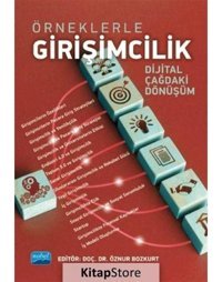 Örneklerle Girişimcilik - Dijital Çağdaki Dönüşüm- Nobel Akademik Yayıncılık