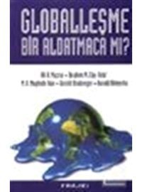 Globalleşme Bir Aldatmaca mı? - Süleyman S. Nyang - M. A. Muktedir Han - İnkılab Yayınları