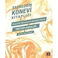 Sedreddin Konevi Kitaplığı - Konevi ile Tusi Metafizik Üzerine Mektuplaşmalar - Sadreddin Konevi - Kapı Yayınları