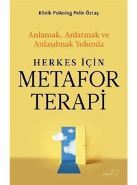 Herkes İçin Metafor Terapi - Pelin Öztaş - Müptela Yayınları