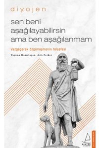 Destek Yayınları Sen Beni Aşağılayabilirsin Ama Ben Aşağılanmam
