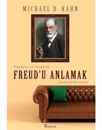 Freudu Anlamak: Hayatta ve Terapide - Michael D. Kahn - Koridor Yayıncılık
