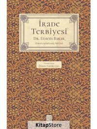 İrade Terbiyesi - Sadeleştirilmiş Metin - Ethem Bakar - Ketebe