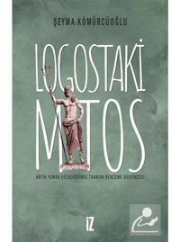 Logostaki Mitos - Şeyma Kömürcüoğlu - İz Yayıncılık