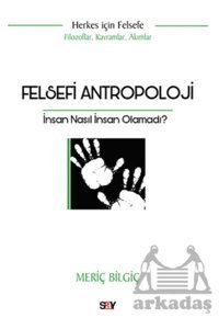 Say Yayınları Felsefi Antropoloji / Meriç Bilgiç / Say Yayınları / 9786050211085