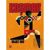 Koşmak - Yıldız Aka - Luna Yayınları