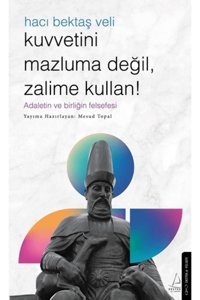 Destek Yayınları Kuvvetini Mazluma Değil Zalime Kullan – Hacı Bektaş Veli / Destek Yayınları / 9786256209954