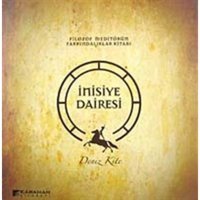 İnisiye Dairesi Filozof Meditörün Farkındalıklar Kitabı - Deniz Kite - Karahan Kitabevi