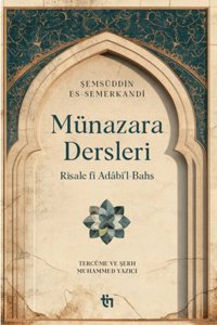 Tin Yayınları Münazara Dersleri - Risale fî Adâbi’l-Bahs / Muhammed Yazıcı / Tin Yayınları / 9786259830735