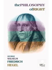 The Philosophy of Right - Georg Wilhelm Friedrich Hegel - Gece Kitaplığı