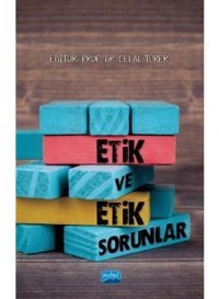 Etik ve Etik Sorunlar - Celal Türer - Nobel Akademik Yayıncılık