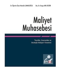 Maliyet Muhasebesi - Mustafa Çanakçıoğlu - Duygu Anıl Keskin - Beta Yayınları
