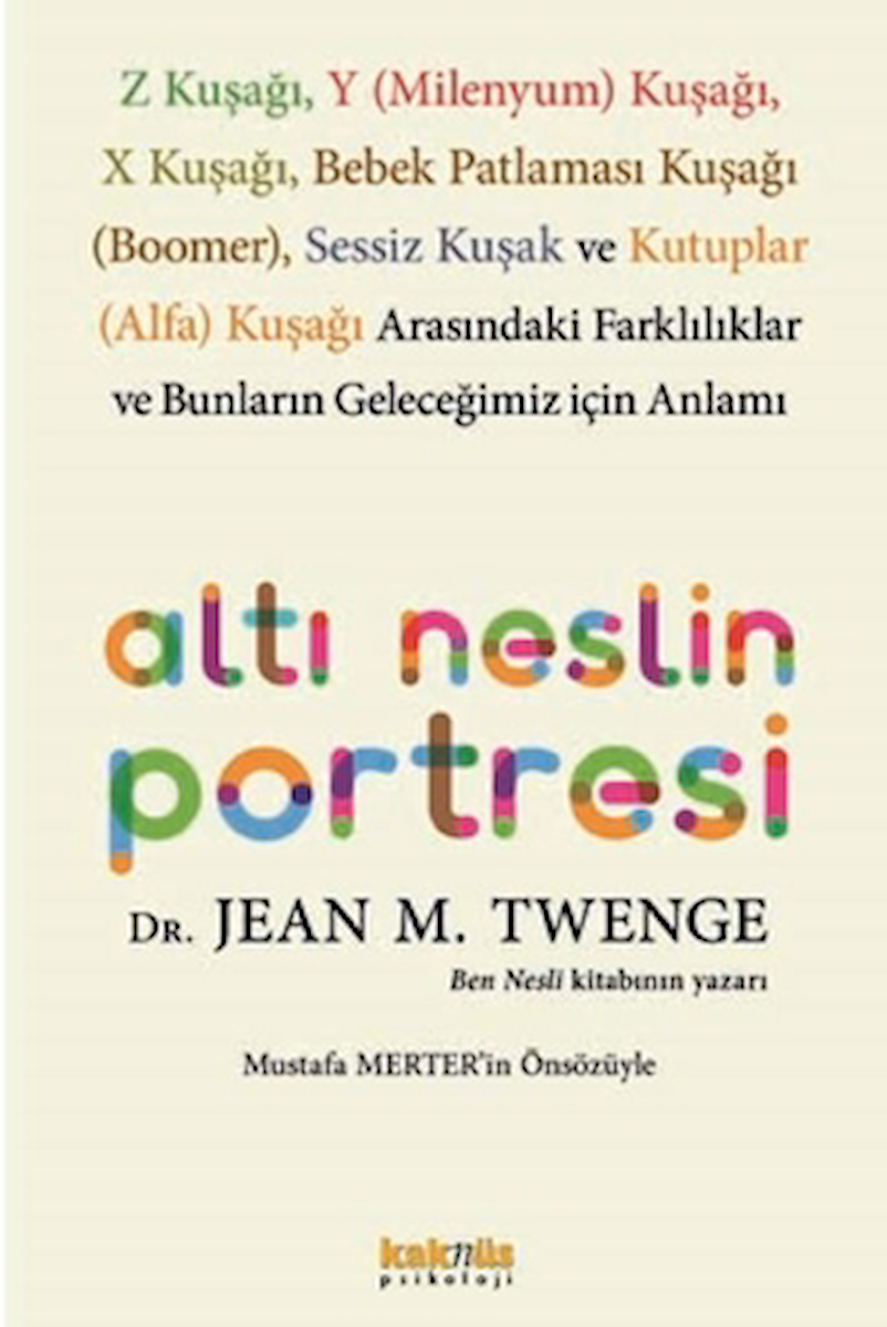 Altı Neslin Portresi / Jean M. Twenge / Kaknüs Yayınları / 9789752567214