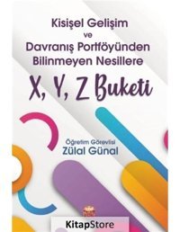 Kişisel Gelişim ve Davranış Portföyünden Bilinmeyen Nesillere X - Y - Z Buketi- Nobel Bilimsel Eserler