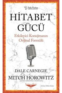 Sola Unitas Hitabet Gücü Etkileyeci Konuşmanın Orjinal Formülü Dale Carnegie