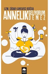 Eksik Parça Yayınları Annelik Geliyorum Demez