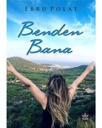 Benden Bana - Ebru Polat - Elpis Yayınları