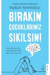Destek Yayınları Bırakın Çocuklarınız Sıkılsın!