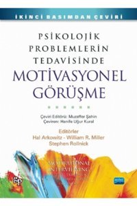 Nobel Akademik Yayıncılık Psikolojik Problemlerin Tedavisinde Motivasyonel Görüşme - Motıvatıonal Intervıewıng In The Treatmen