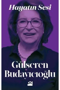 Doğan Kitap Hayatın Sesi, Gülseren Budayıcıoğlu, Doğan Kitap, Hayatın Sesi Kitabı, 224 Sayfa