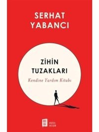 Zihin Tuzakları - Kendine Yardım Kitabı - Serhat Yabancı - Mona